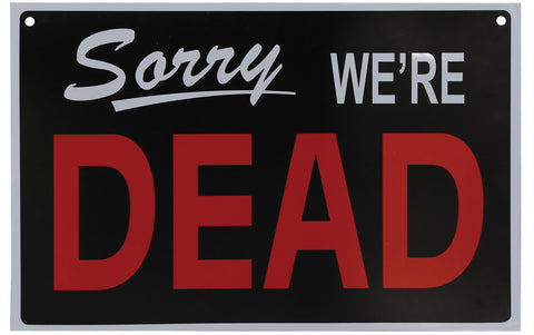 We're Dead Sign